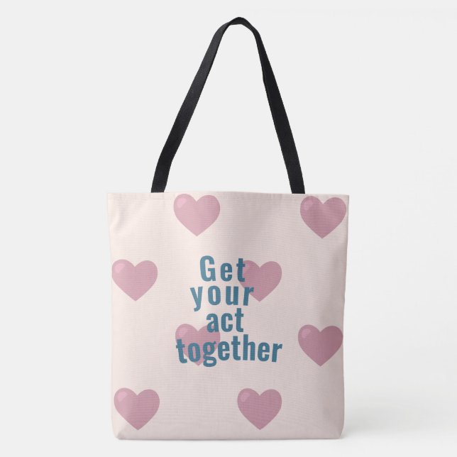 Tote Bag Get your act together  (Frente)