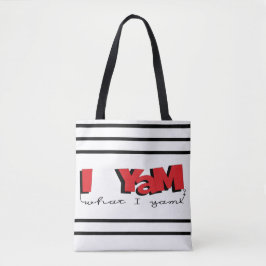 Tote Bag, "I Yam What I Yam"