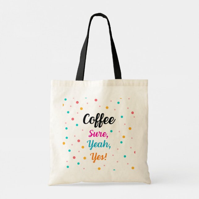 Tote Bolsa "Café - Claro, Sim, Com Certeza!" (Verso)