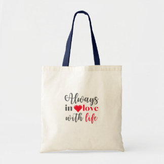 Tote Bolsa de orçamento - Sempre apaixonado pela vida