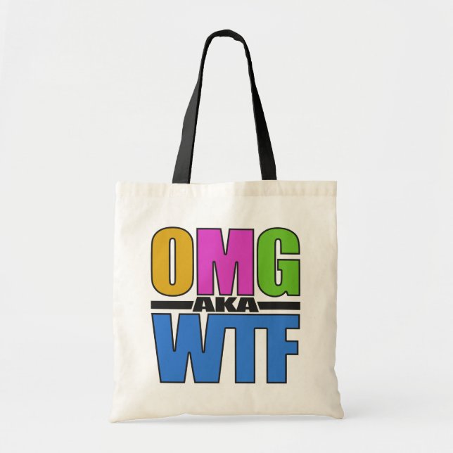 Tote Bolsa OMG aka WTF - escolha estilo e cor (Frente)