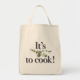 Tote "É tomilho a cozinhar!" o bolsa do mantimento