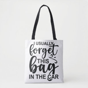 Tote Eu geralmente esqueço esta bolsa no meu carro.