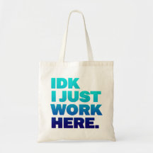 Eu só trabalho aqui, Bolsa de trabalho sarcástico 