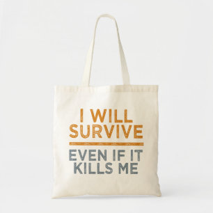 Tote Eu vou sobreviver à bolsa - escolha estilo e cor