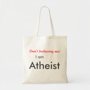 Tote Faço não incomodando me, eu sou o bolsa ateu