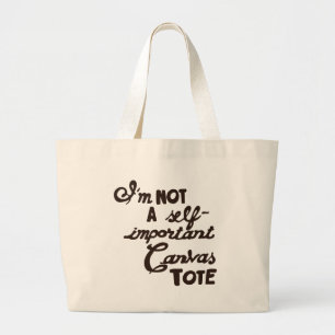 Tote Grande Eu não sou um bolsa Auto-Importante das canvas