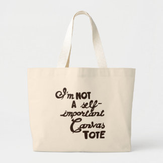 Tote Grande Eu não sou um bolsa Auto-Importante das canvas
