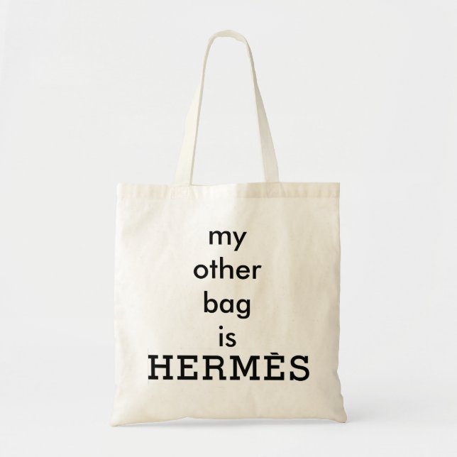 Tote "Meu outro saco é o bolsa das canvas de Hermès" (Frente)