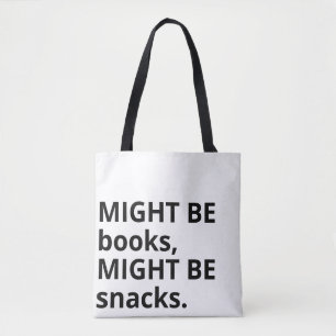 Tote Might Be Books, Might Be Snacks Bolsa de Compras,