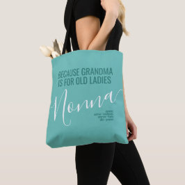 Tote Nonna vovó é para velhas senhoras Teal Blue Bolsa
