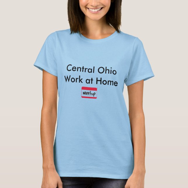 Trabalho em Ohio Central em Camiseta Doméstica (Frente)