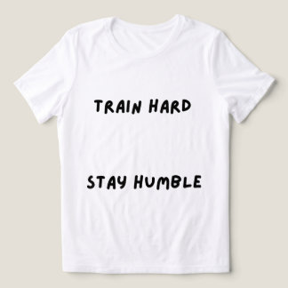 Train Hard Stay HumbleT-Shirt