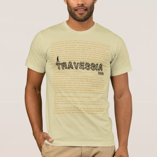 travessia, ..., Tão bem, conforme. O senhor ouv... Camiseta