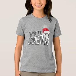 Tri-Blend Shirt : It's Christmas (grey)