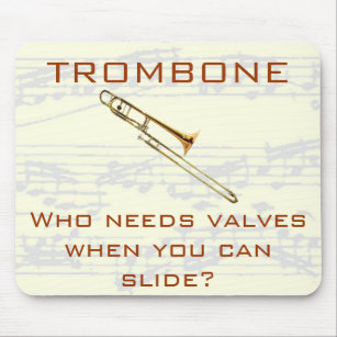 Trombone:  Quem precisa válvulas?  Mousepad