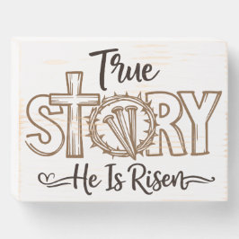True Story He Is Risen