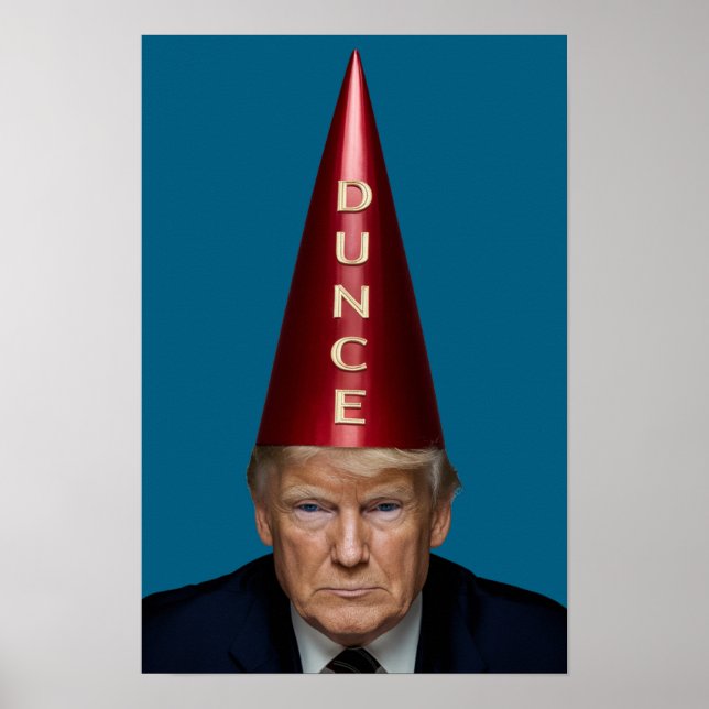 Trump Dunce Poster (Frente)