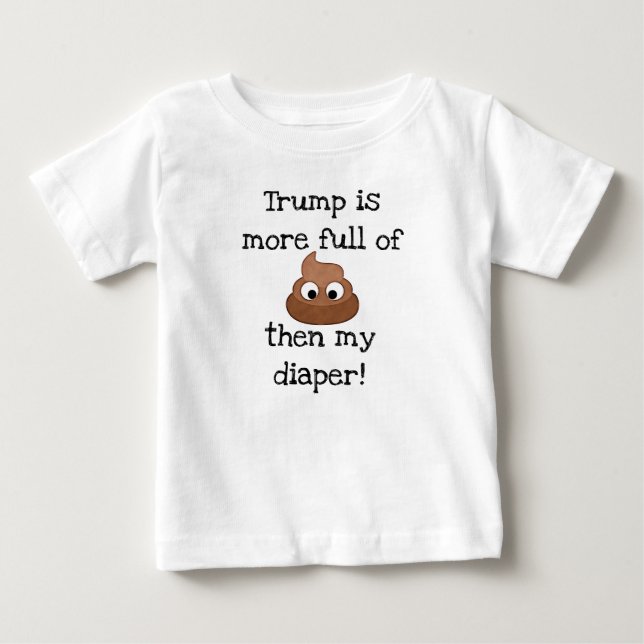 Trump é cheio da Camisa Engraçada do Poop Baby (Frente)