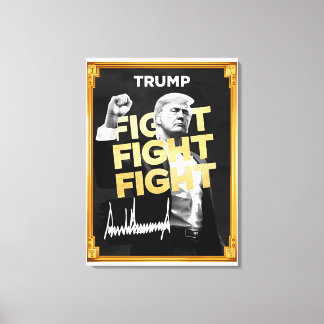 Trump Fight Fight - Inspiradora Arte Canvas para