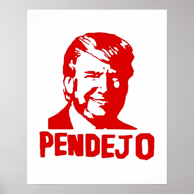 Trump Sucks: Poster de Porto Rico "Pendejo" (Frente)