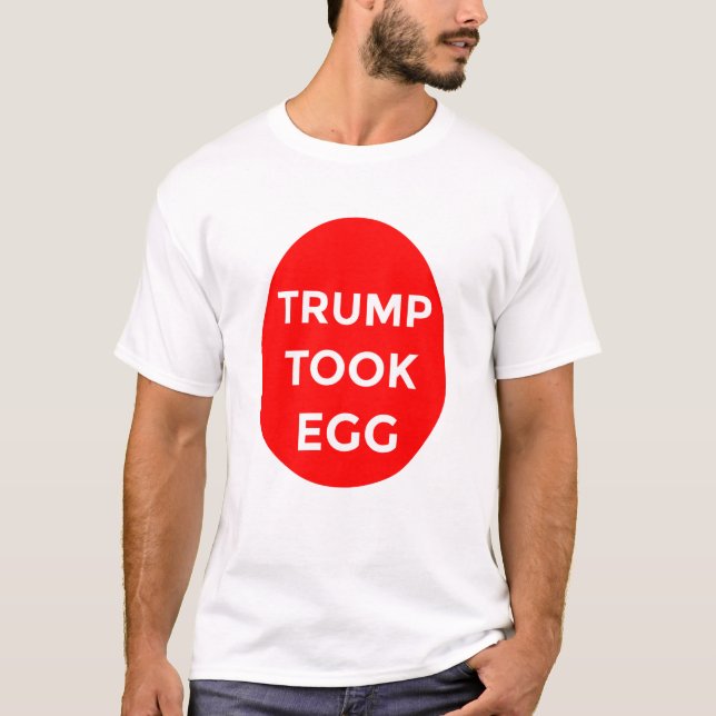 Trump tirou a camisa de ovo (Frente)