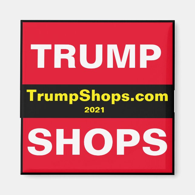 TrumpShops.com 2021 imã (Frente)