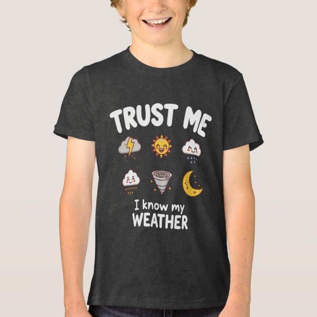 Trust Me I Know My Weather Funny Meteorologist Gif (Frente)