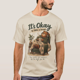 Tudo Bem Tirar Um Tempo Camiseta Urso Aconchegante