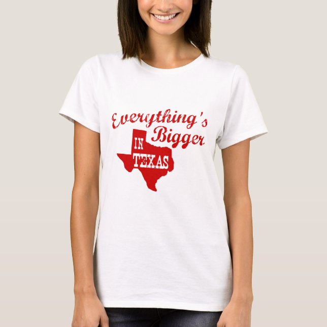Tudo é maior na Camisa Estadual do Texas (Frente)