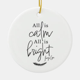 Tudo Está Calmo Tudo Está Brilhante Ornamento do C