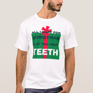 TUDO O QUE EU QUERO PARA NATAL É DENTES - Camisa