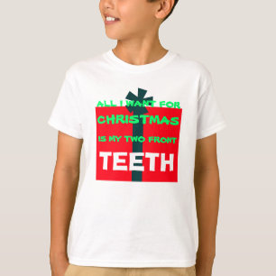 TUDO O QUE EU QUERO PARA O NATAL É DENTE - Camisa