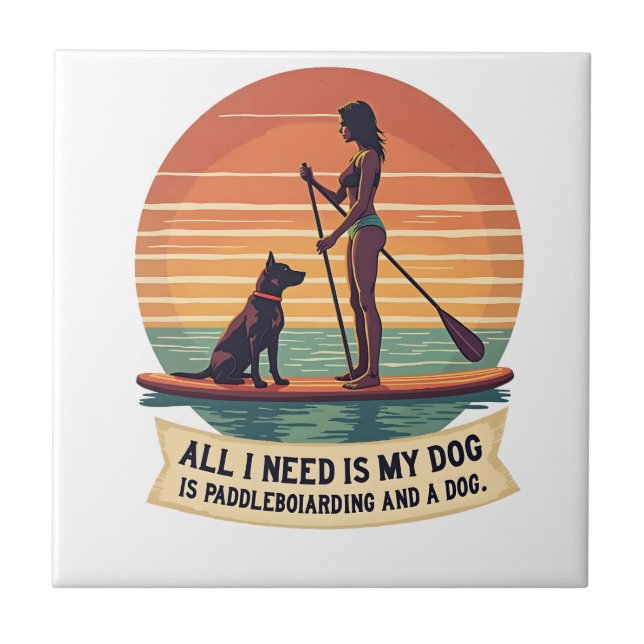Tudo o que Preciso é Meu Cachorro e Paddleboarding (Frente)