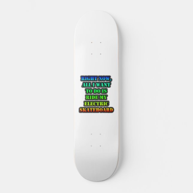 Tudo O Que Quero Fazer É Ir Embarcar Skate Elétric (Frente)