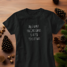 Tudo o que quero para a camiseta de Natal para a M