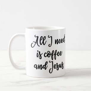 Tudo que eu preciso é caneca do café e do Jesus