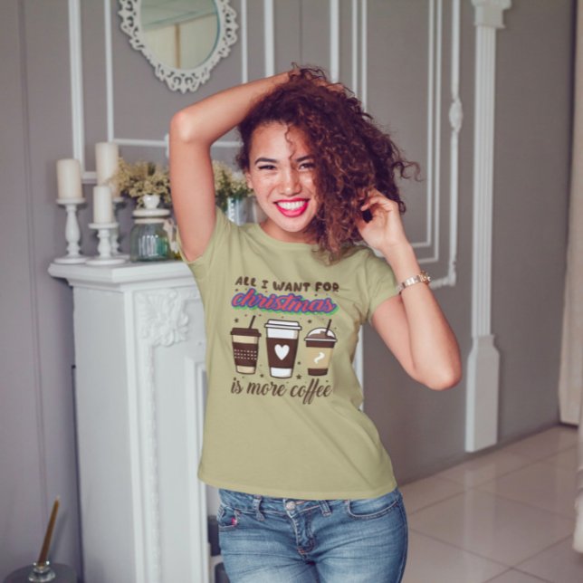 Tudo que eu quero no Natal é mais camiseta de café (Criador carregado)