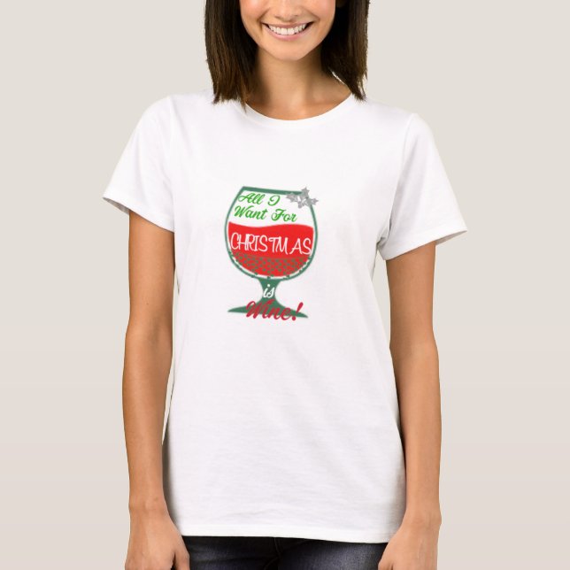 Tudo que eu quero para o Natal é camisa do vinho (Frente)