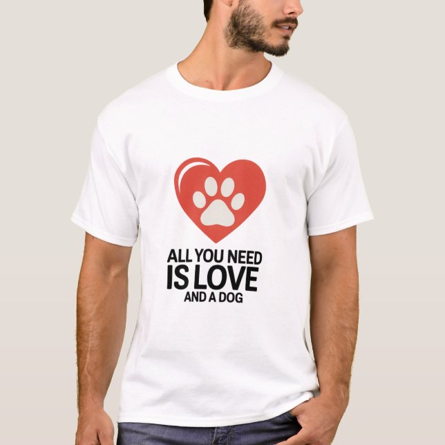 Tudo que você precisa é amor e uma Camiseta de cão (Frente)