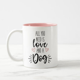 Tudo que você precisa é amor e uma caneca do cão