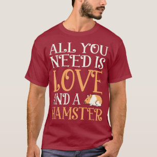 Tudo que você precisa é de uma camisa de Hamster E