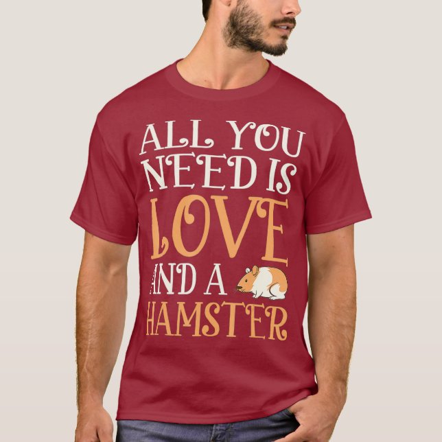 Tudo que você precisa é de uma camisa de Hamster E (Frente)