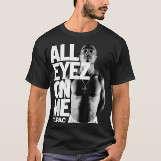 Tup4cc Todos Os Olhos Na Minha Camiseta Clássica