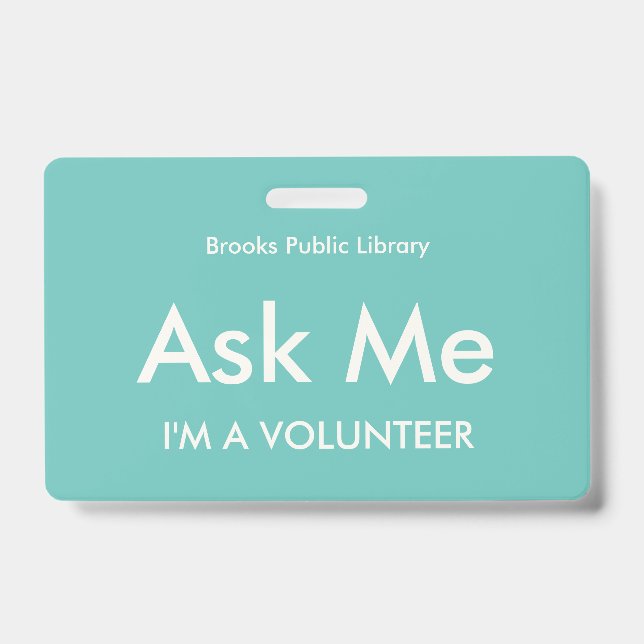 Turquesa Green Peça-me Crachá para Voluntários (Frente)