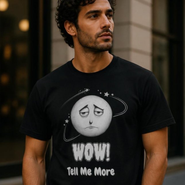 "Uau" gráfico sarcástico de lua na camiseta (Criador carregado)