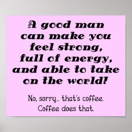 Um Bom Homem Sinal de Poster de Café Engraçado
