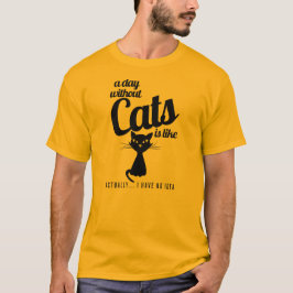 Um Dia Sem Gatos É Como Camisa