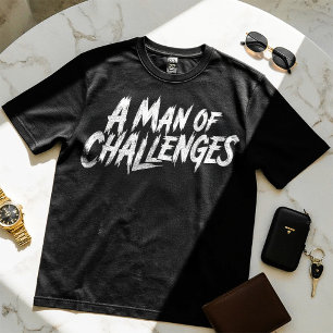 Um Homem de Desafios - Camiseta Design motivaciona