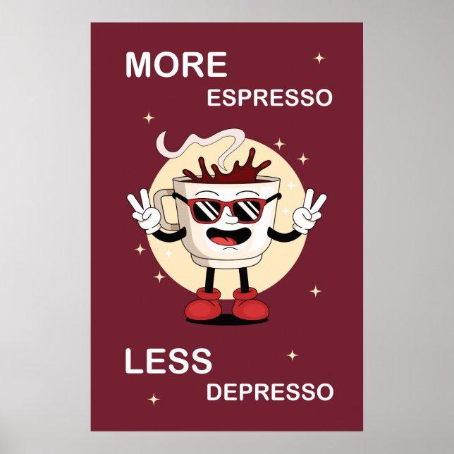 Um pôster Mais espresso, menos depressão (Frente)